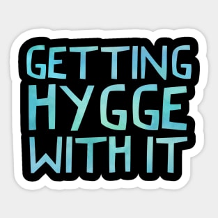 hyggelig t shirts, happiness t shirts, hygge womens clothes, hugs, winter, viking, hollywood, cosy club Sticker